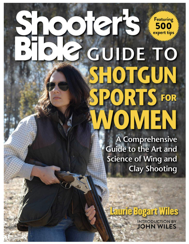 Shooter's Bible Guide to Shotgun Sports for Women: A Comprehensive Guide to the Art and Science of Wing and Clay Shooting